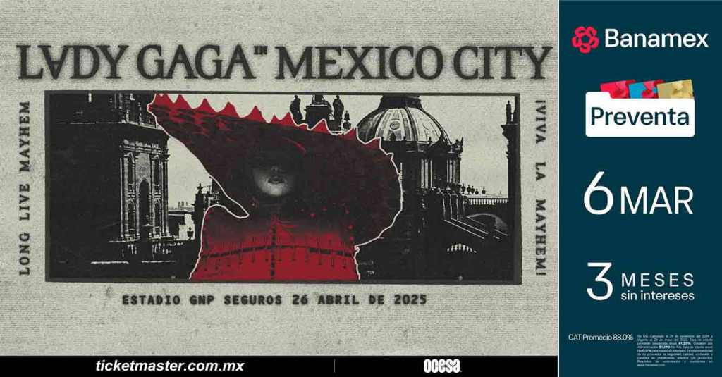 ¡Lady Gaga regresa a México con un concierto&nbsp;masivo!